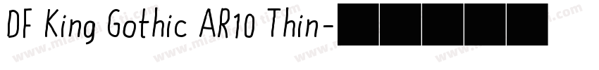 DF King Gothic AR10 Thin字体转换